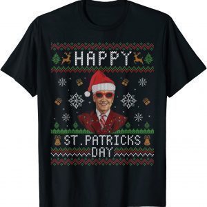 Joe Biden Happy St.Patrick Day Ugly Christmas T-Shirt