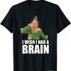 Joe Biden I Wish I Had A Brain Anti Democratic Unisex Shirt