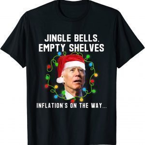 Joe Biden Jingle Bells Empty Shelves Inflation’s Christmas 2022 Shirt