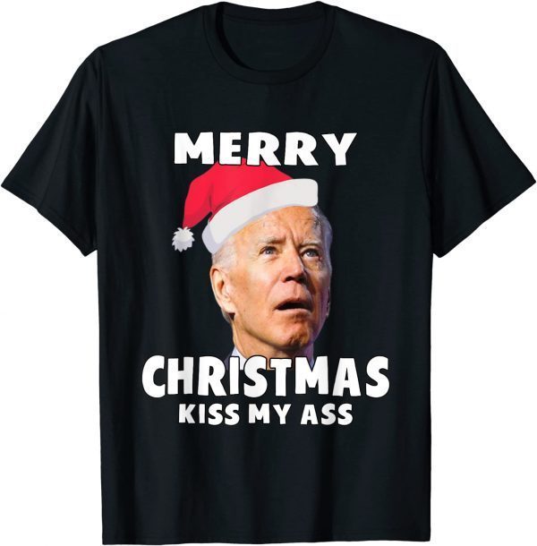 Joe Biden Merry Christmas Kiss My Ass Christmas For Vacation Gift Shirt