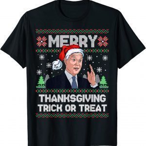 Joe Biden Merry Thanksgiving Trick Or Treat Ugly X-mas 2022 Shirt