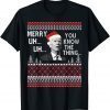 Joe Biden Merry Uh Uh You Know The Thing Ugly Christmas Classic Shirt