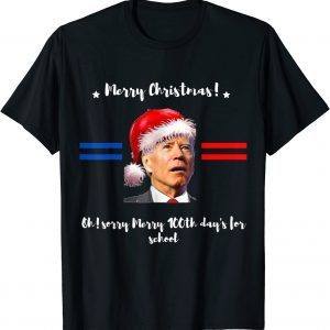 Joe Biden Santa Merry Christmas sorry100 Days Of School 2022 Gift Shirt