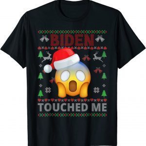 Joe Biden Touched Me Funny Biden 2022 Christmas T-Shirt