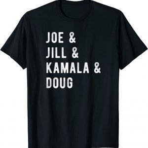 Joe Jill Kamala Doug 1st and 2nd Family Ampersand Meme T-Shirt