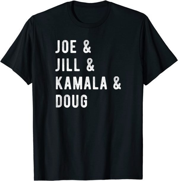 Joe Jill Kamala Doug 1st and 2nd Family Ampersand Meme T-Shirt