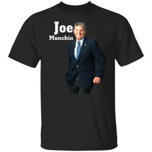 Joe Manchin Senator Unisex 2022 shirt