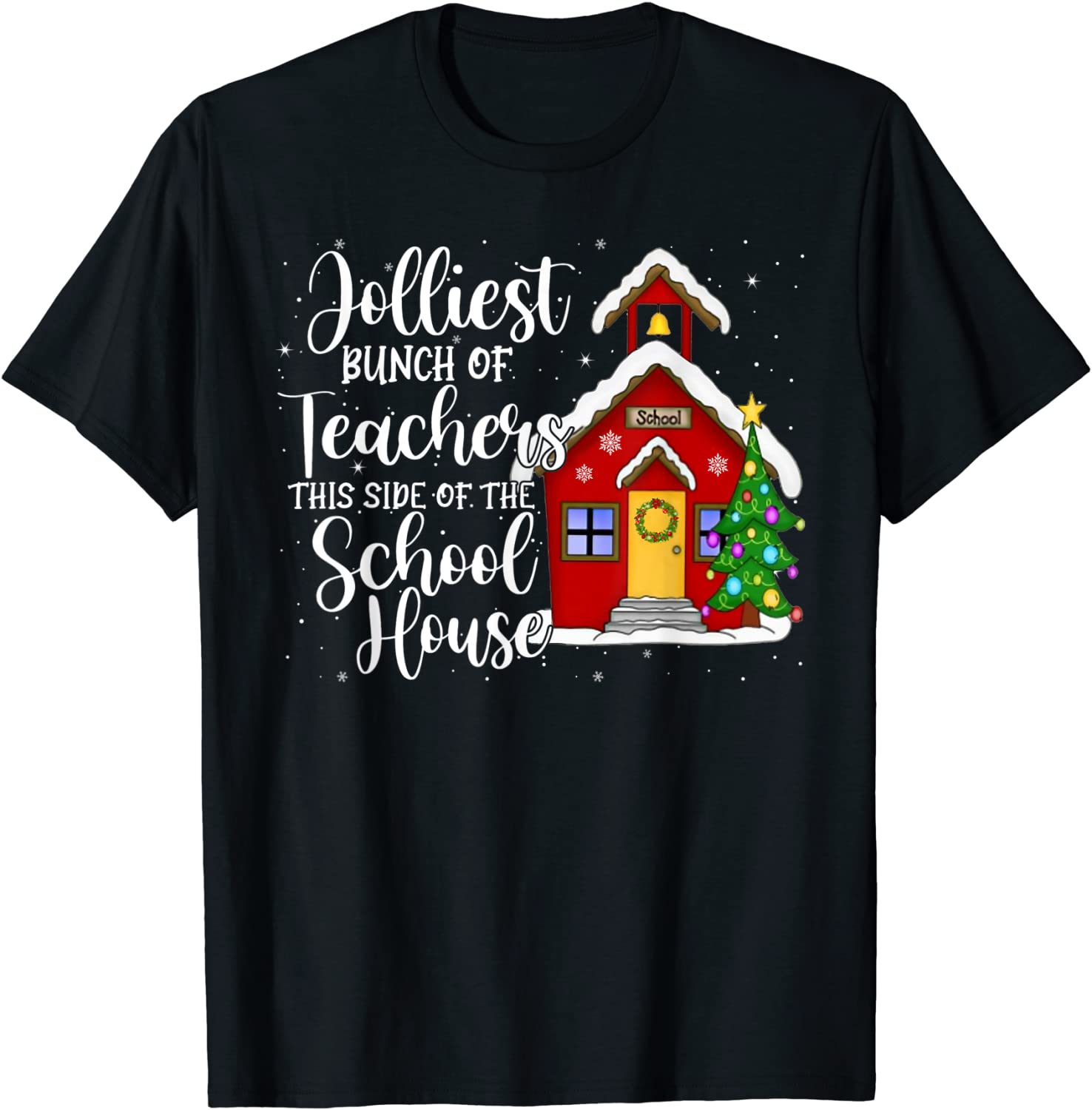 Jolliest Bunch Of Teachers This Side Of The School House 2022 Shirt