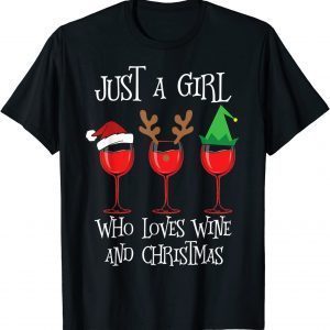 Just A Girl Love Wine And Christmas T-Shirt