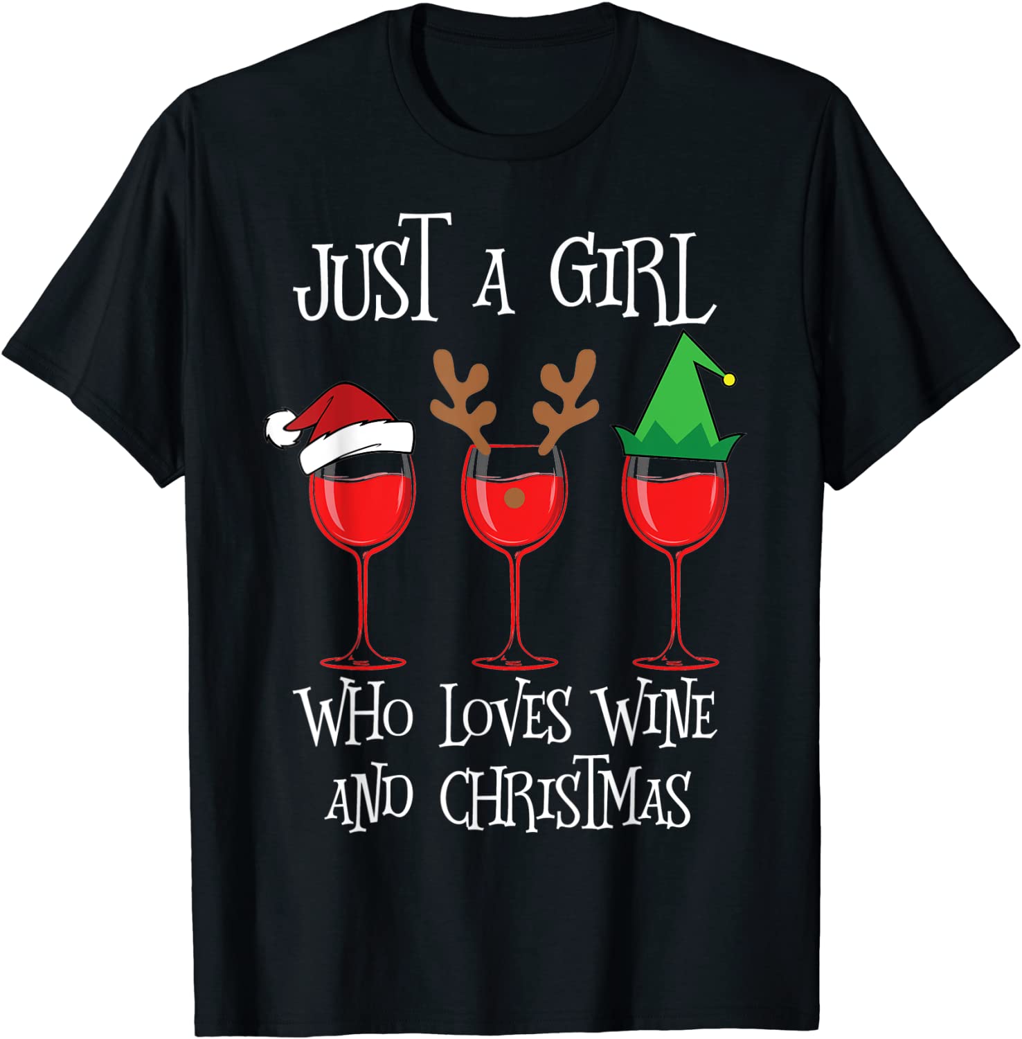 Just A Girl Love Wine And Christmas T-Shirt