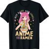 Just A Girl Who Loves Anime And Ramen Unisex Shirt
