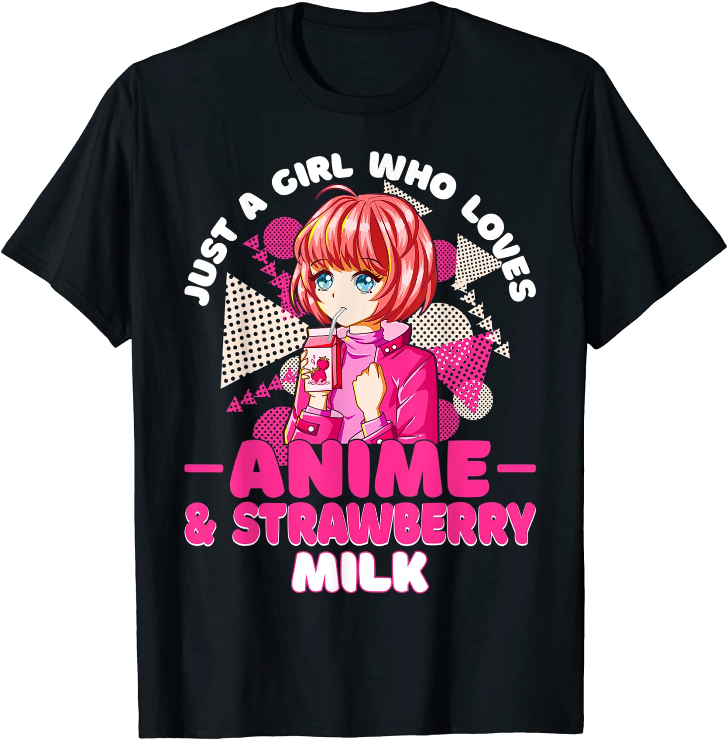 Just A Girl Who Loves Anime And Strawberry Milk Otaku Anime 2022 Shirt