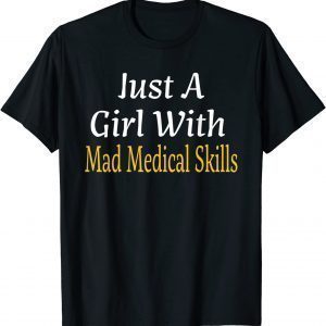Just A Girl With Mad Medical Skills Future Doctor Classic Shirt