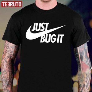 Just Bug It For Qa Professionals Classic Shirt