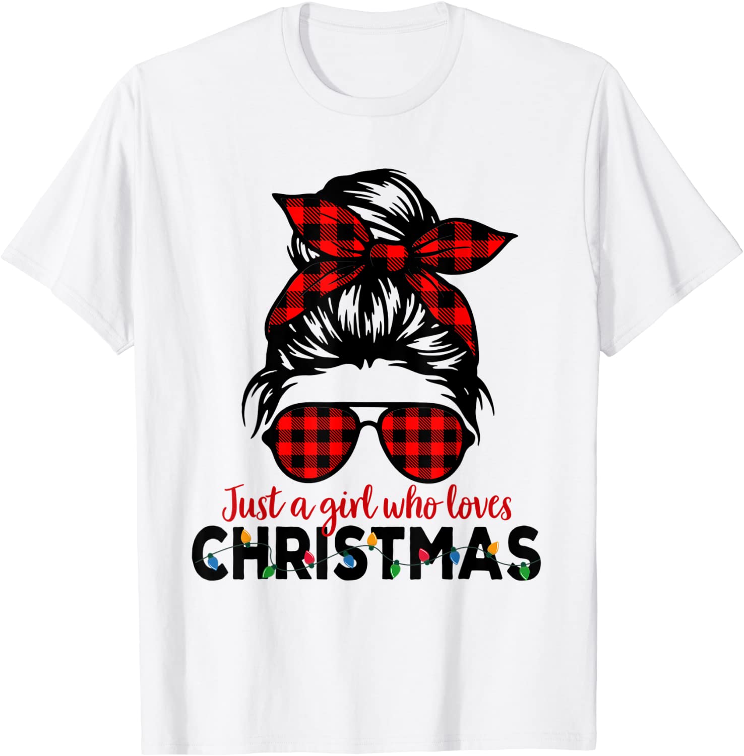 Just a Girl Who Loves Christmas Women Messy Bun Buffalo 2022 Shirt