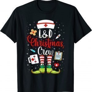 L&D Christmas Nurse Crew Christmas Labor And Delivery Nurse 2022 Shirt