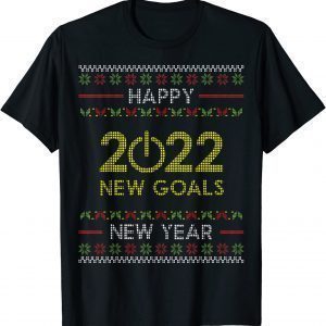 LET'S START NEW GOALS "NEW YEAR 2022 UGLY TEE" Official T-Shirt