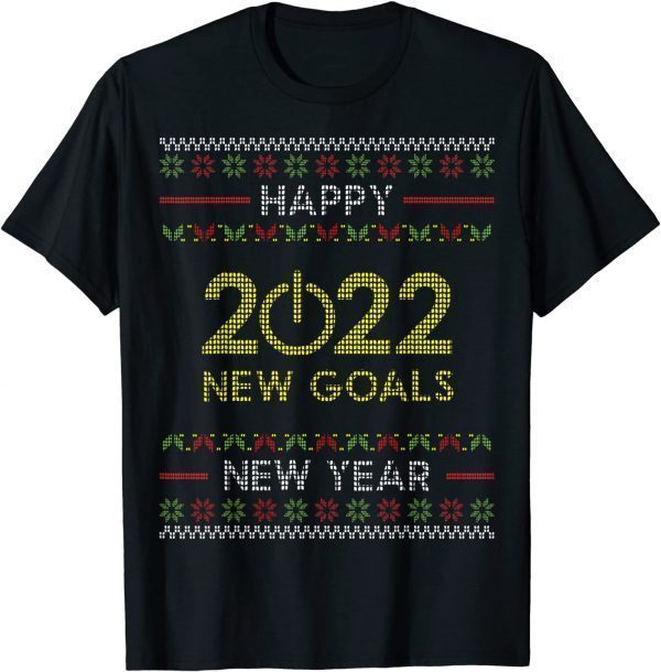 LET'S START NEW GOALS "NEW YEAR 2022 UGLY TEE" Official T-Shirt