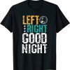 Left Right Good Night Boxing T-Shirt