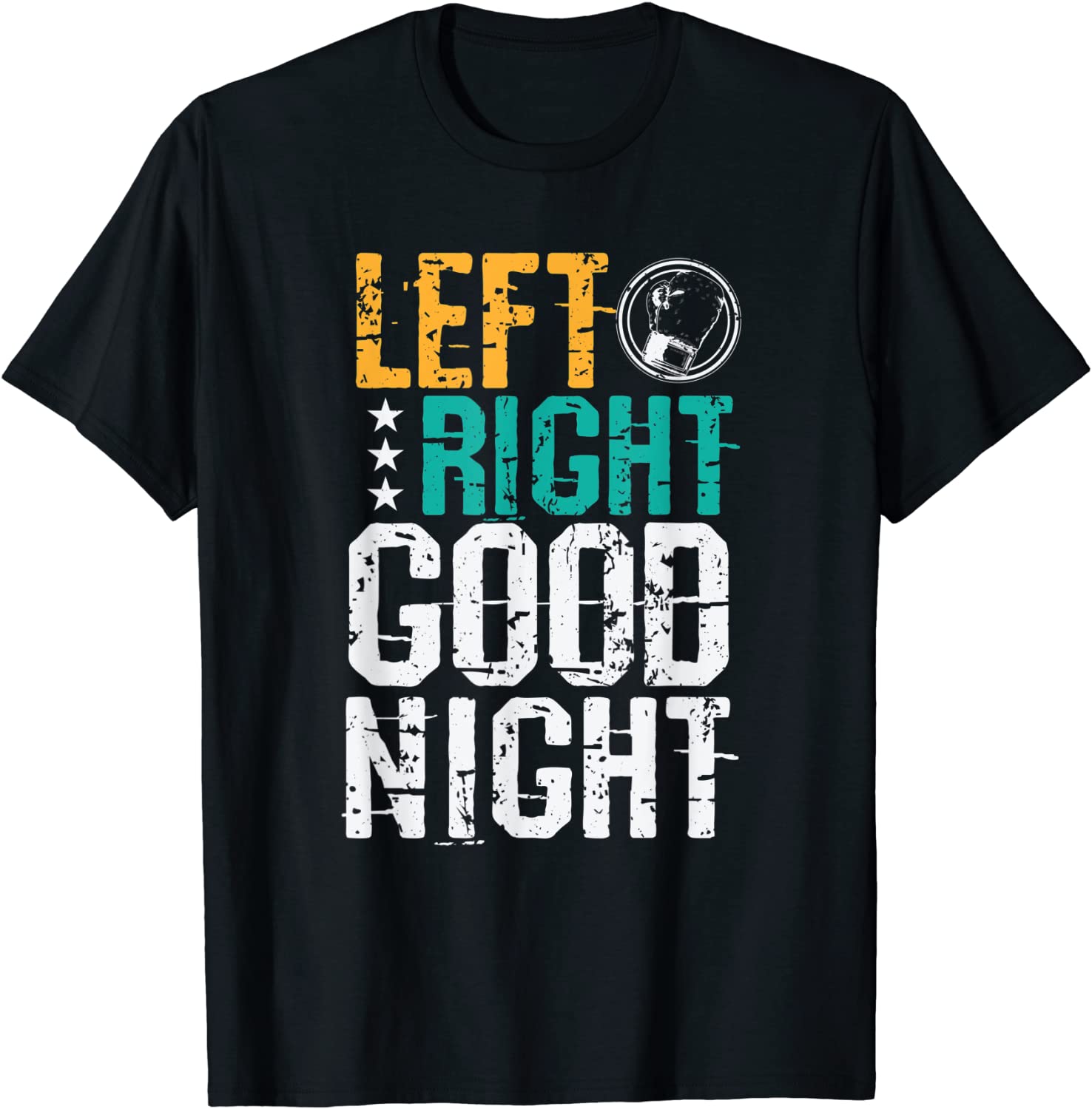 Left Right Good Night Boxing T-Shirt
