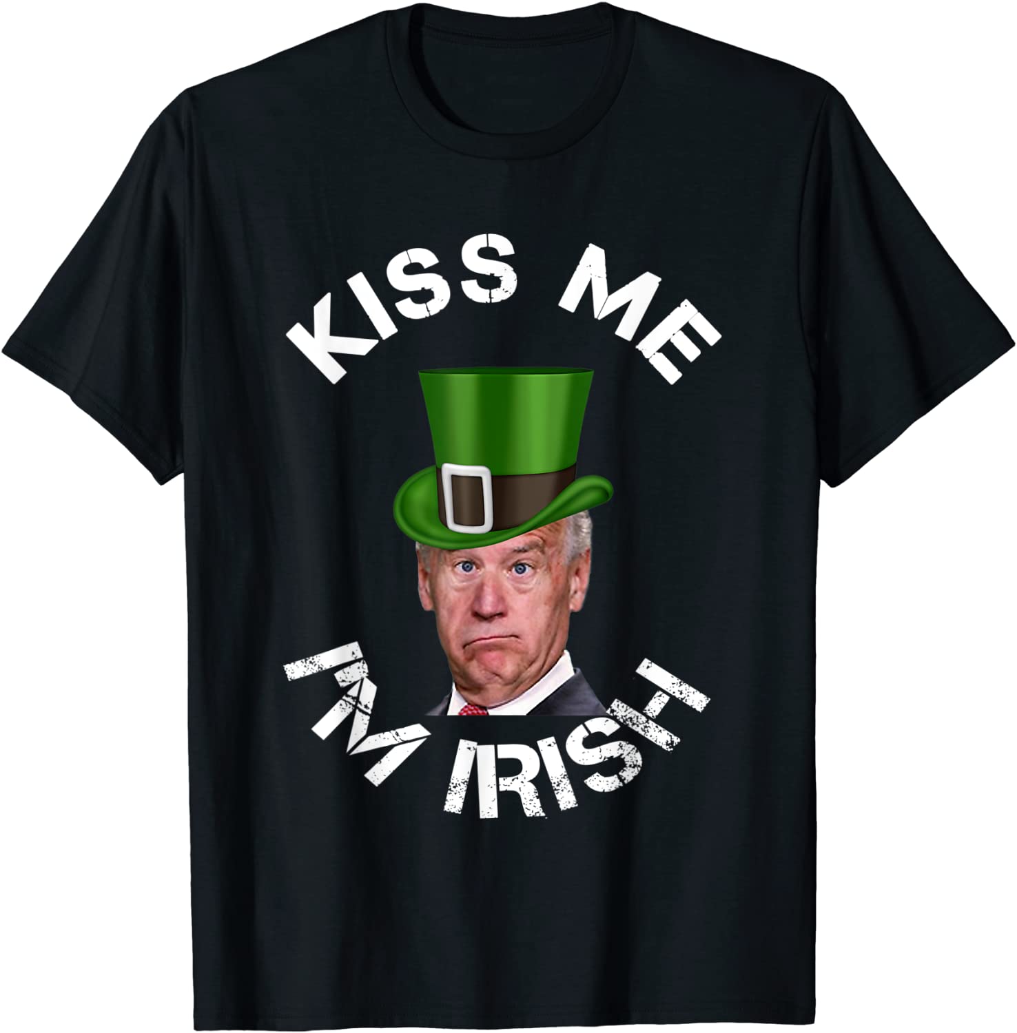 Leprechaun Joe Biden Kiss Me I'm Pretending To Be Irish Unisex Shirt