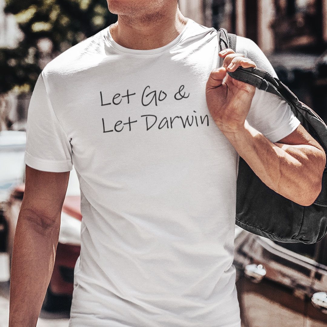 Let Go And Let Darwin 2022 Shirt