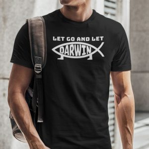Let Go And Let Darwin Limited Shirt
