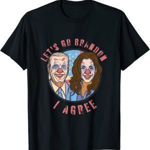 Let's Go Brandon I Agree Clowns 2022 Shirt