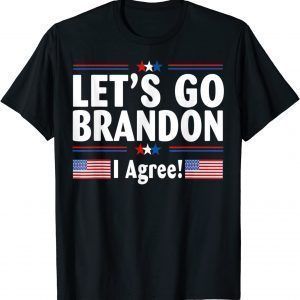 Lets Go Brandon I Agree Usa Flag 2022 Shirt