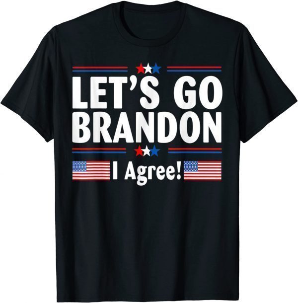 Lets Go Brandon I Agree Usa Flag 2022 Shirt