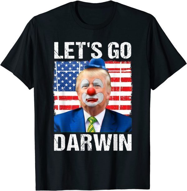 Lets Go Darwin Anti Trump And America Flag Let’s Go Darwin Tee Shirt