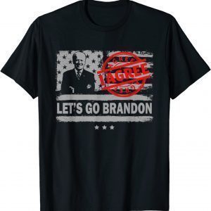 Let’s Go I Agree Brandon ConservativeFlag Anti Liberal US T-Shirt