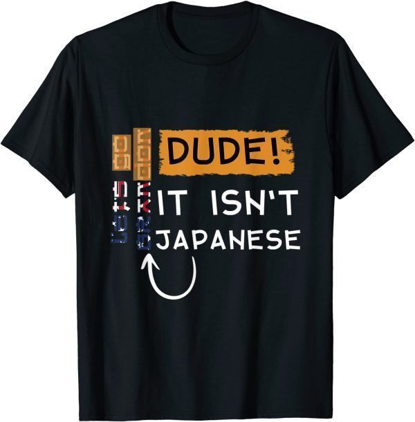 Let's Go It isn't Japanese Just Tilt Your Head 2022 Shirt