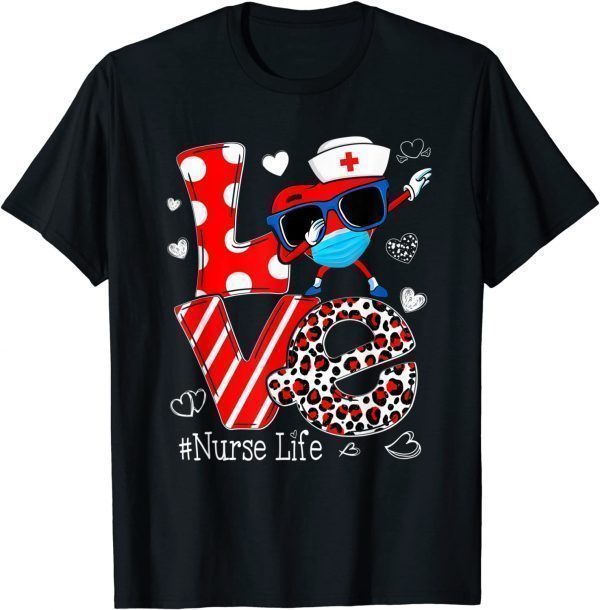 Love Dabbing Heart Nursing Nurse Life Valentines 2022 Shirt