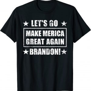 Make Merica Great Again Let's Go Brandon 2022 Shirt