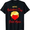 Make Valentine Day Great Again Trump Classic Shirt