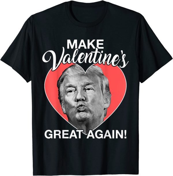 Make Valentine’s Great Again Trump Heart 2022 Shirt