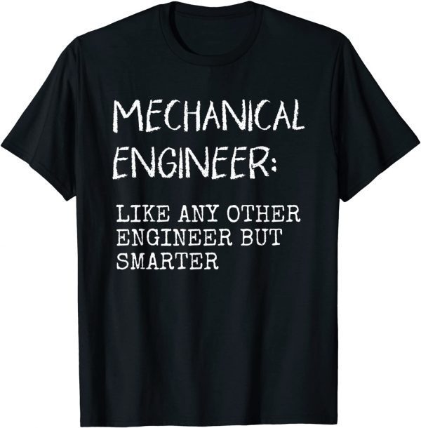 Mechanical Engineer Engineering Students Gear 2022 Shirt