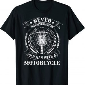 Mens Vintage Never Underestimate An Old Man With A Motorcycle 2022 Shirt