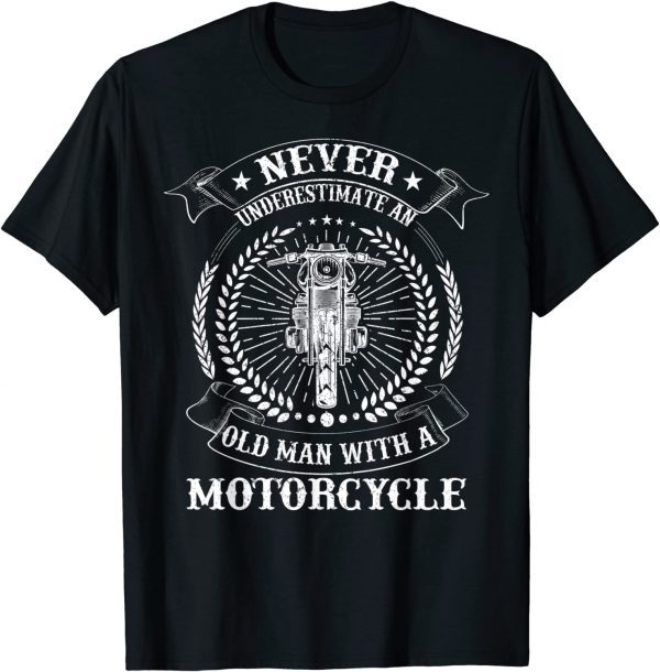 Mens Vintage Never Underestimate An Old Man With A Motorcycle 2022 Shirt