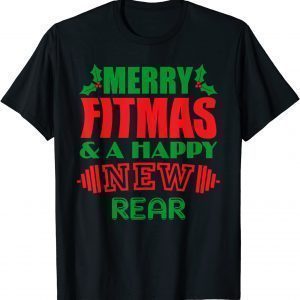 Merry Fitmas & A Happy New Rear Christmas Gift Shirt