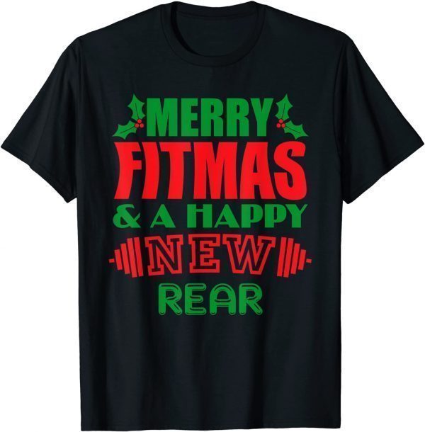 Merry Fitmas & A Happy New Rear Christmas Gift Shirt