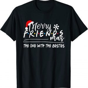 Merry Friendsmas The One With the Besties Christmas Friends Unisex T-Shirt