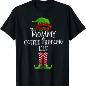 Mommy and Coffee Drinking Elf Matching Family Xmas Pajama 2022 Shirt