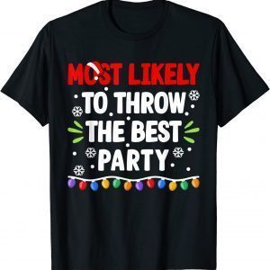 Most Likely To Throw The Best Party I Christmas PJs Classic Shirt