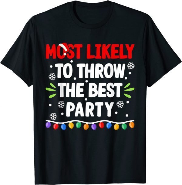 Most Likely To Throw The Best Party I Christmas PJs Classic Shirt