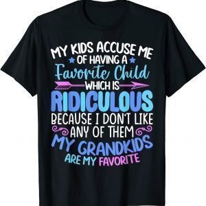 My Grandkids Are Favorite Family Grandpa Grandma Classic Shirt