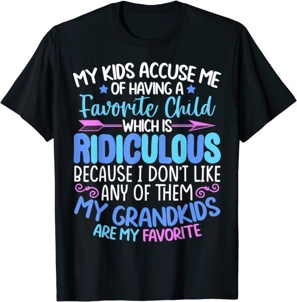 My Grandkids Are Favorite Family Grandpa Grandma Classic Shirt