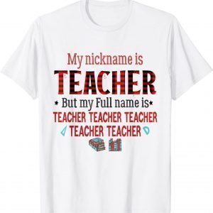 My Nickname Is Teacher But My Full Name Is Teacher Red plaid 2022 Shirt