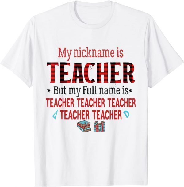 My Nickname Is Teacher But My Full Name Is Teacher Red plaid 2022 Shirt